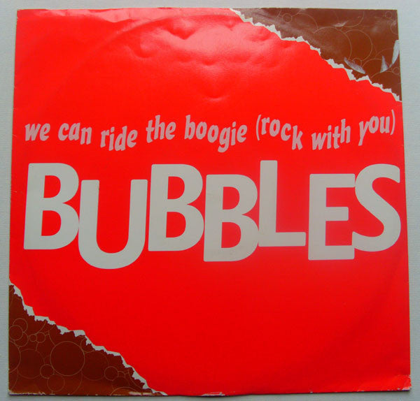Bubbles (24) : We Can Ride The Boogie (Rock With You) (12")
