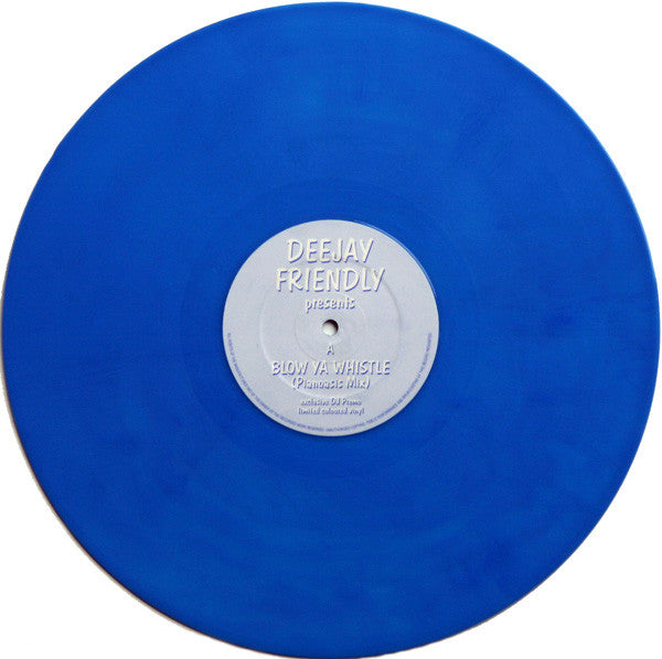 Deejay Friendly : Blow Ya Whistle / Sweet 'N' Sexy (12", Ltd, Promo, Unofficial, Blu)