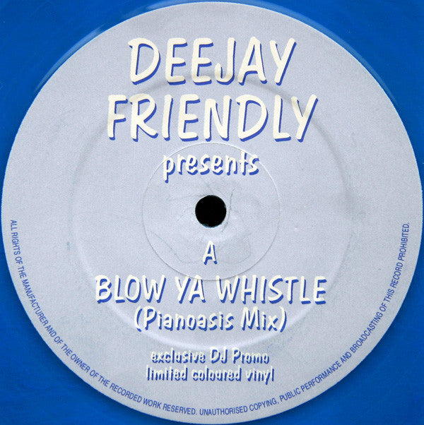 Deejay Friendly : Blow Ya Whistle / Sweet 'N' Sexy (12", Ltd, Promo, Unofficial, Blu)
