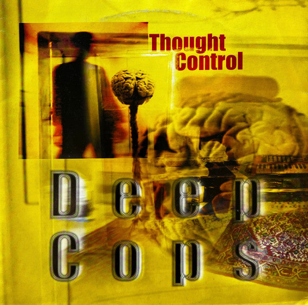Deep Cops : Thought Control / Braindrain (12")
