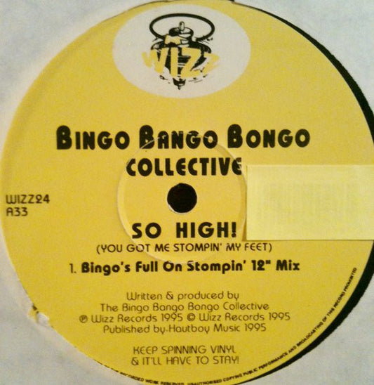 Bingo Bango Bongo Collective : So High ! (You Got Me Stompin My Feet) (12")