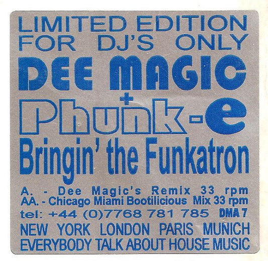 Dee Magic & Phunk-E : Bringin' The Funkatron (12", Ltd, W/Lbl)