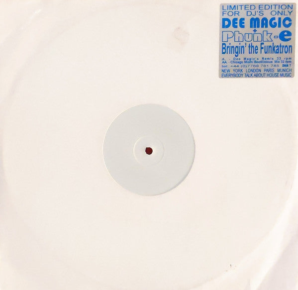 Dee Magic & Phunk-E : Bringin' The Funkatron (12", Ltd, W/Lbl)
