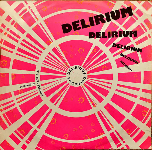Delirious (2) : Delirium (12")