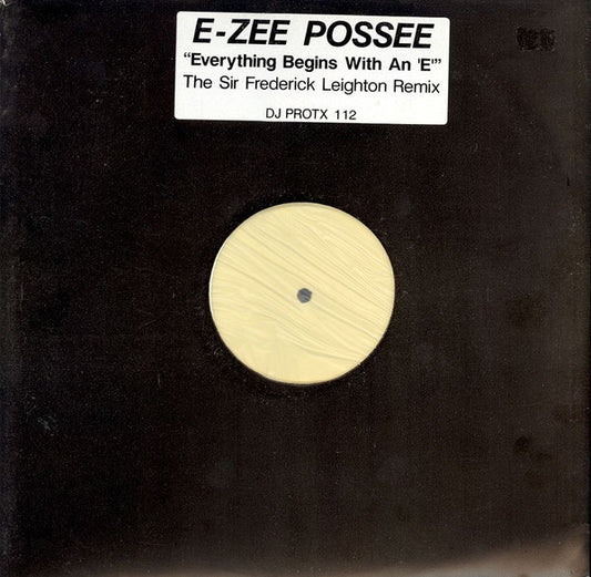 E-Zee Possee : Everything Begins With An 'E' (The Sir Frederick Leighton Remix) (12", Single, W/Lbl)