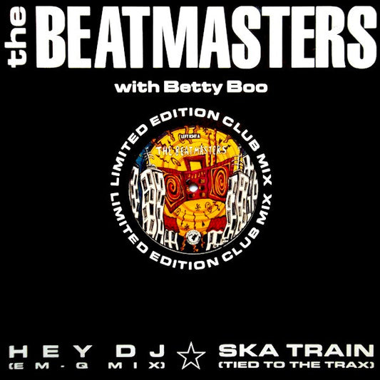 The Beatmasters With Betty Boo : Hey DJ / I Can't Dance To That Music You're Playing / Ska Train (12", Single, Ltd)
