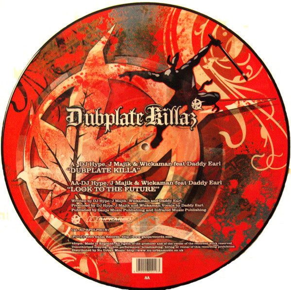 DJ Hype, J Majik & Wickaman feat Daddy Earl : Dubplate Killa / Look To The Future (12", Ltd, Pic, Smplr)