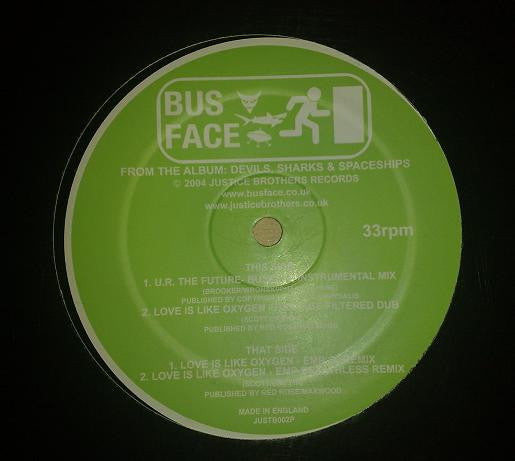 Busface : Love Is Like Oxygen (12", Maxi)