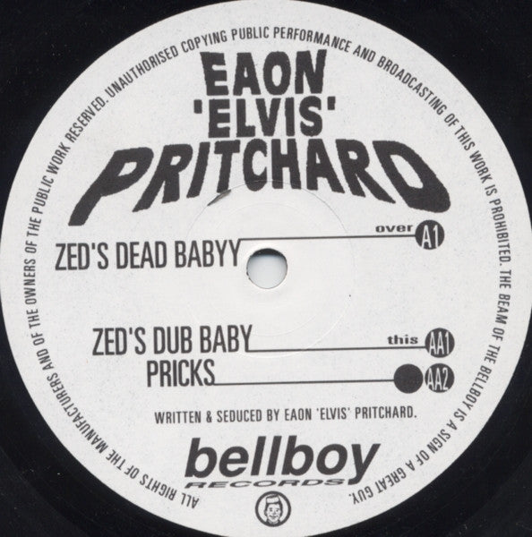 Eaon Elvis Pritchard : Zed's Dead Baby (12")