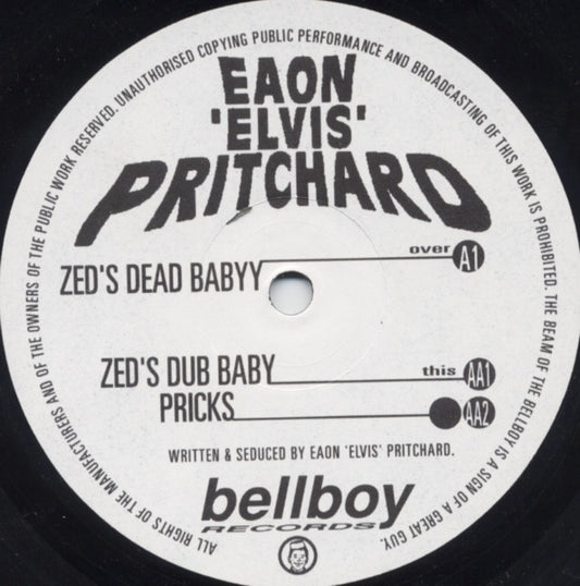 Eaon Elvis Pritchard : Zed's Dead Baby (12")