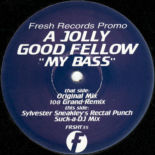 A Jolly Good Fellow : My Bass (12", Promo)