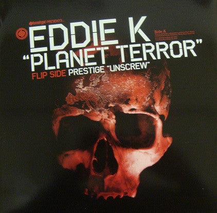 Eddie K (2) / Prestige (10) : Planet Terror / Unscrew (12")