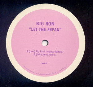 Big Ron : Let The Freak (The Mixes) (12")