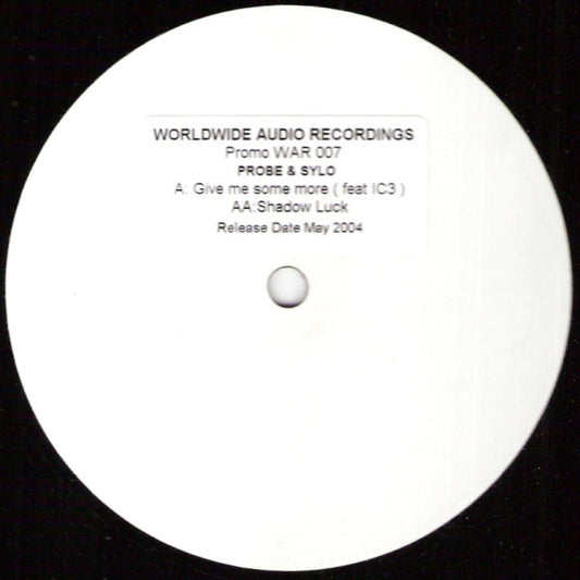 DJ Probe & Sylo : Give Me Some More / Shadow Luck (12", Promo, W/Lbl)