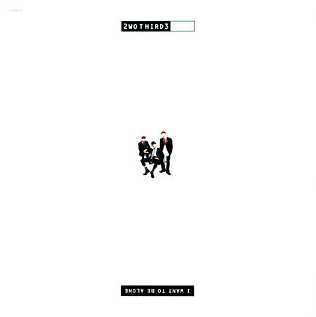 2wo Third3 : I Want To Be Alone (12")