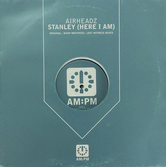 Airheadz : Stanley (Here I Am) (12")