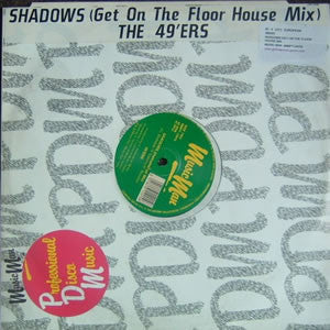 49ers : Shadows (Get On The Floor House Mix) (12")