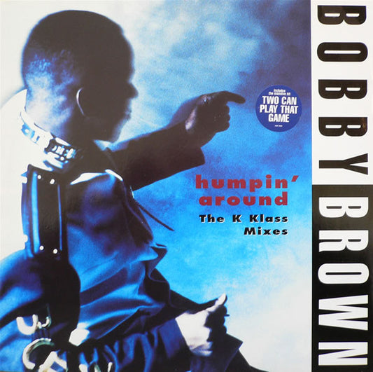 Bobby Brown : Humpin' Around (The K Klass Mixes) (12", Single)