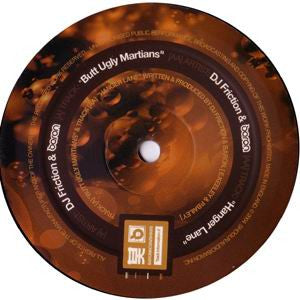 DJ Friction & Baron : Butt Ugly Martians / Hanger Lane (12")