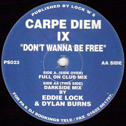Carpe Diem : Carpe Diem IX - Don't Wanna Be Free (12")