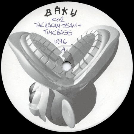 The Dream Team & Timebase : Baku 002 (12")