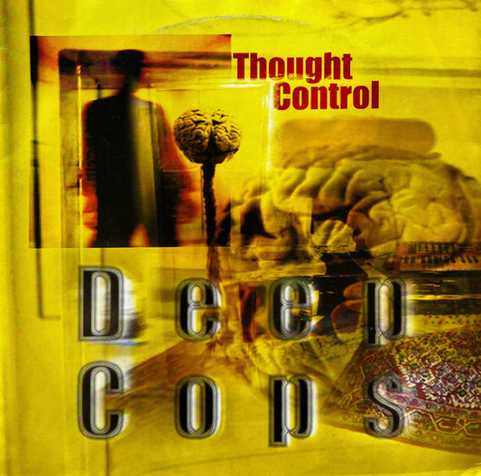 Deep Cops : Thought Control / Braindrain (12")