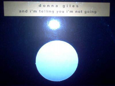 Donna Giles : And I'm Telling You I'm Not Going (12", Single)