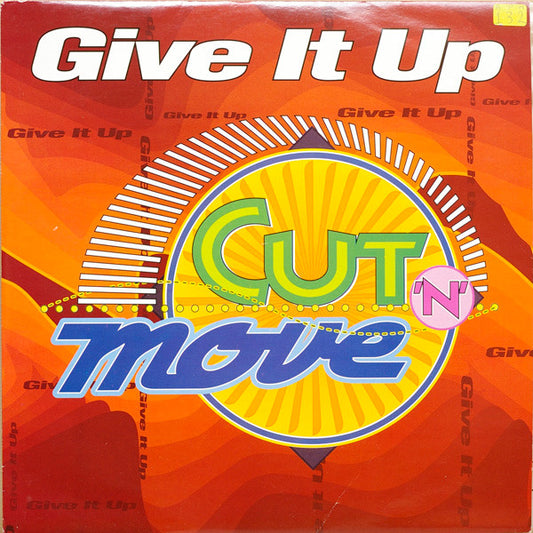 Cut 'N' Move : Give It Up (12")