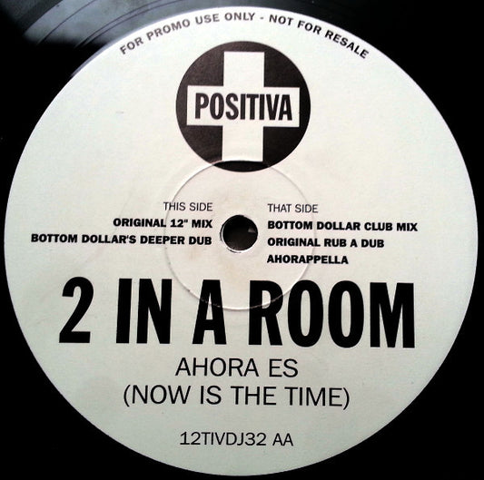 2 In A Room : Ahora Es (Now Is The Time) (12", Single, Promo)