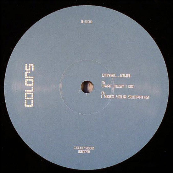 Daniel John : What I Must Do (12")