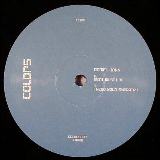 Daniel John : What I Must Do (12")