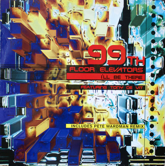 99th Floor Elevators Featuring Tony De Vit : I'll Be There (12", Single)