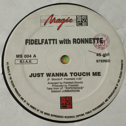 Fidelfatti with Ronnette - Just wanna touch me